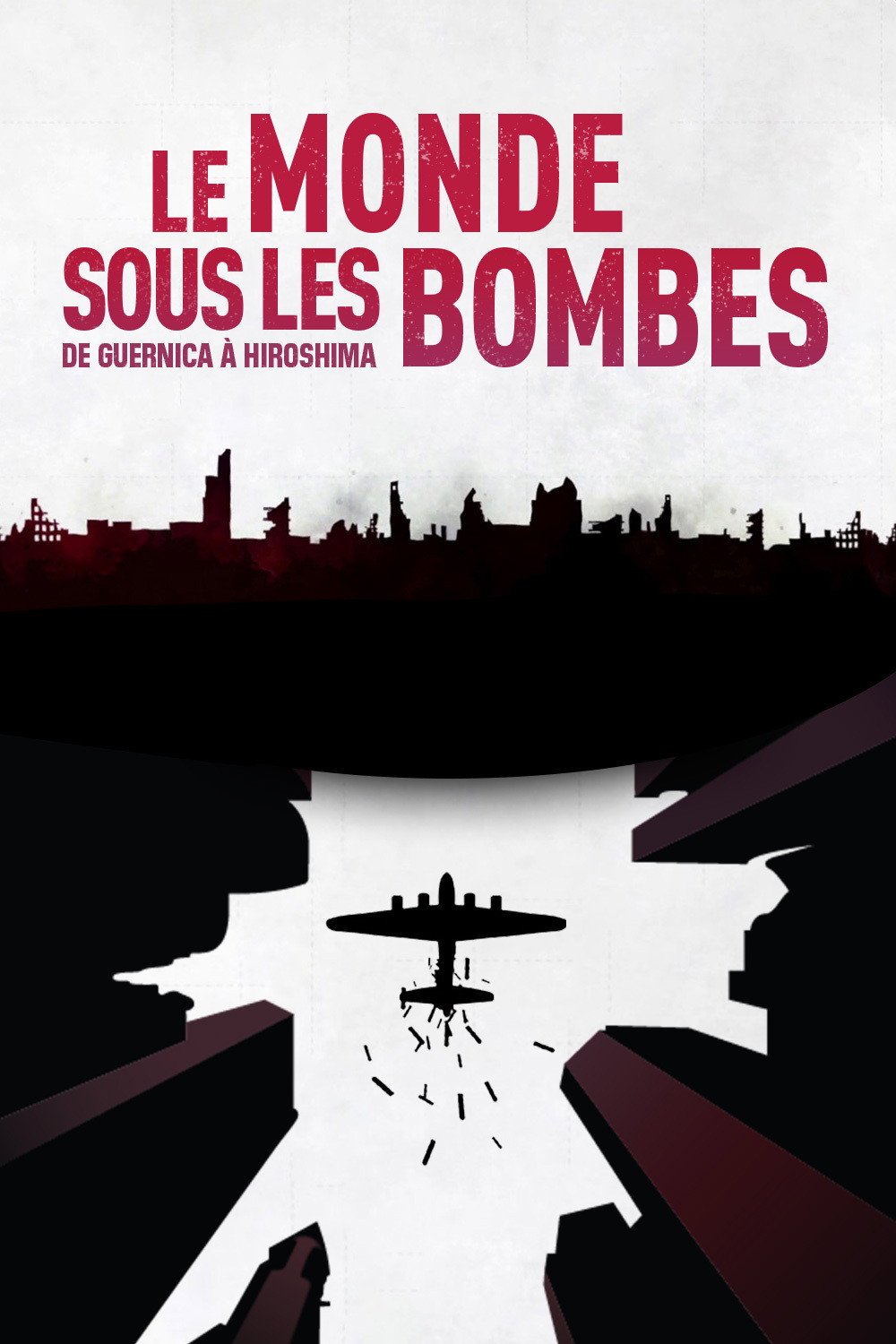 The World Under the Bombs, from Guernica to Hiroshima