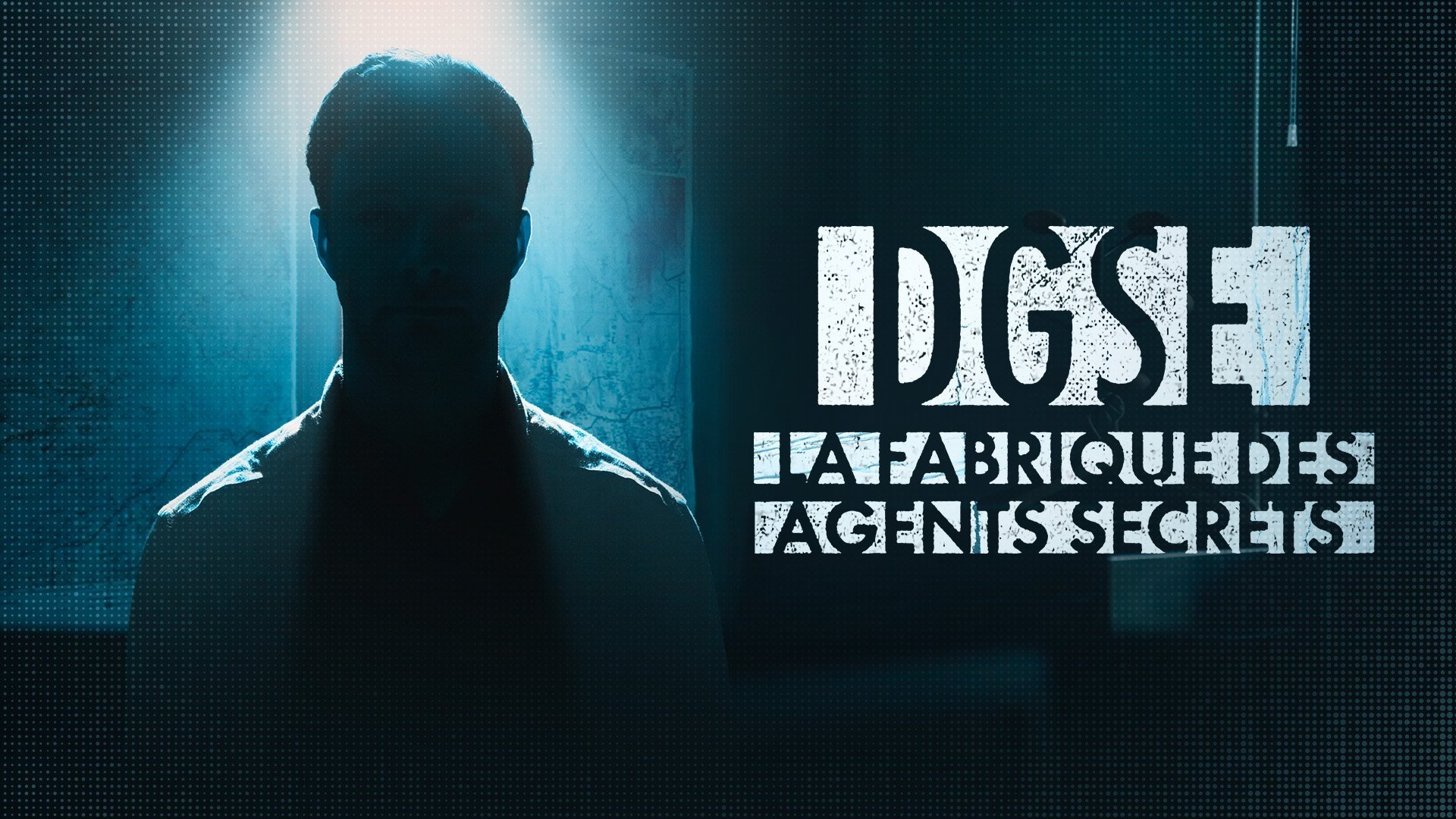 DGSE : La Fabrique des agents secrets