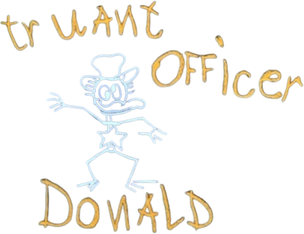 Truant Officer Donald