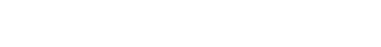 The Post-Truth World