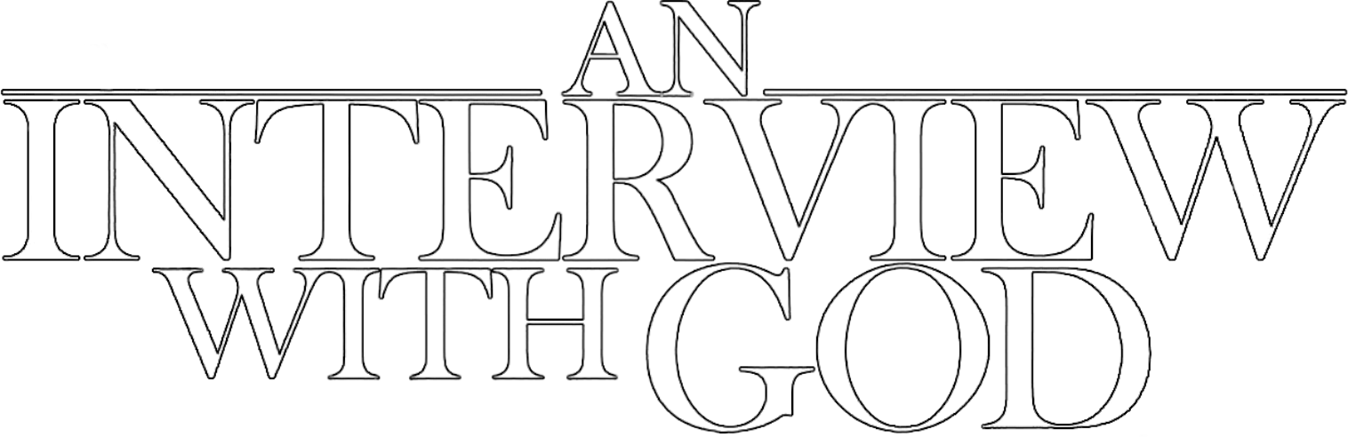 An Interview with God