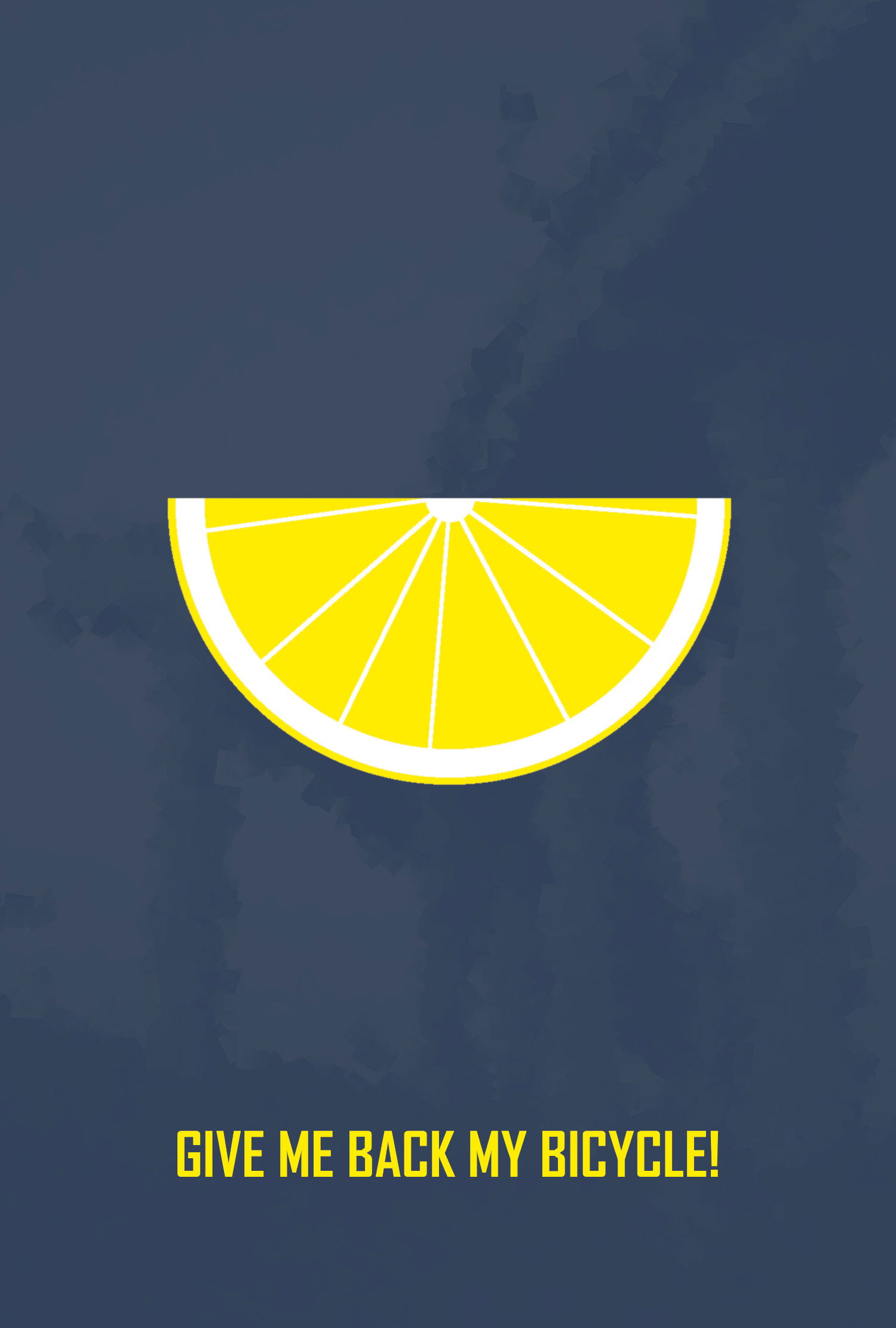 GIVE ME BACK MY BICYCLE!