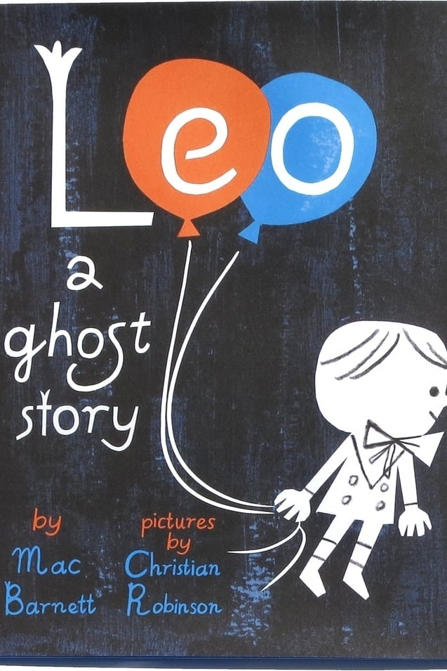 Leo: A Ghost Story Leo: A Ghost Story