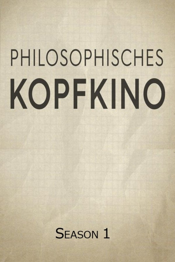 Philosophisches Kopfkino - Season 1