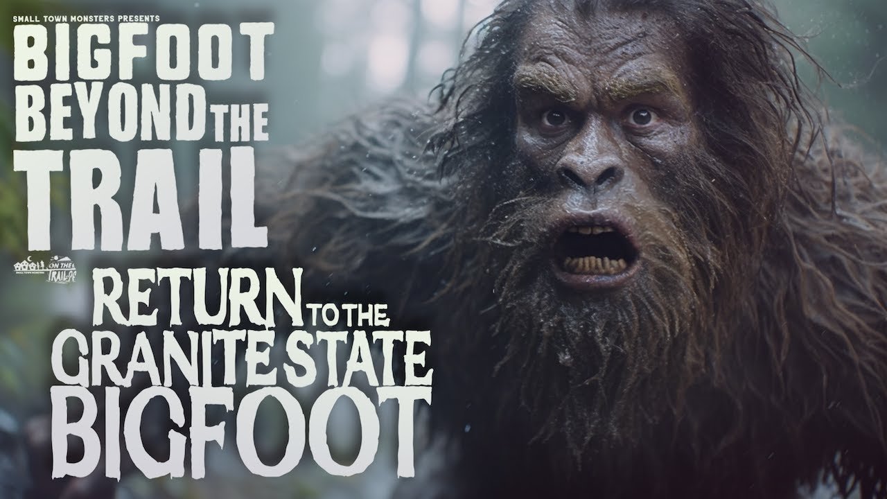 Thumbnail for Return to the Granite State Bigfoot Case Season 1 Episode 32