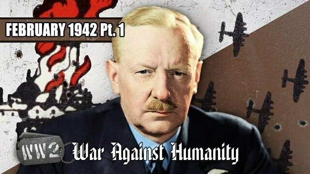 Britain Chooses War Crimes - RAF Strategic Bombing Part 1 – February 1942