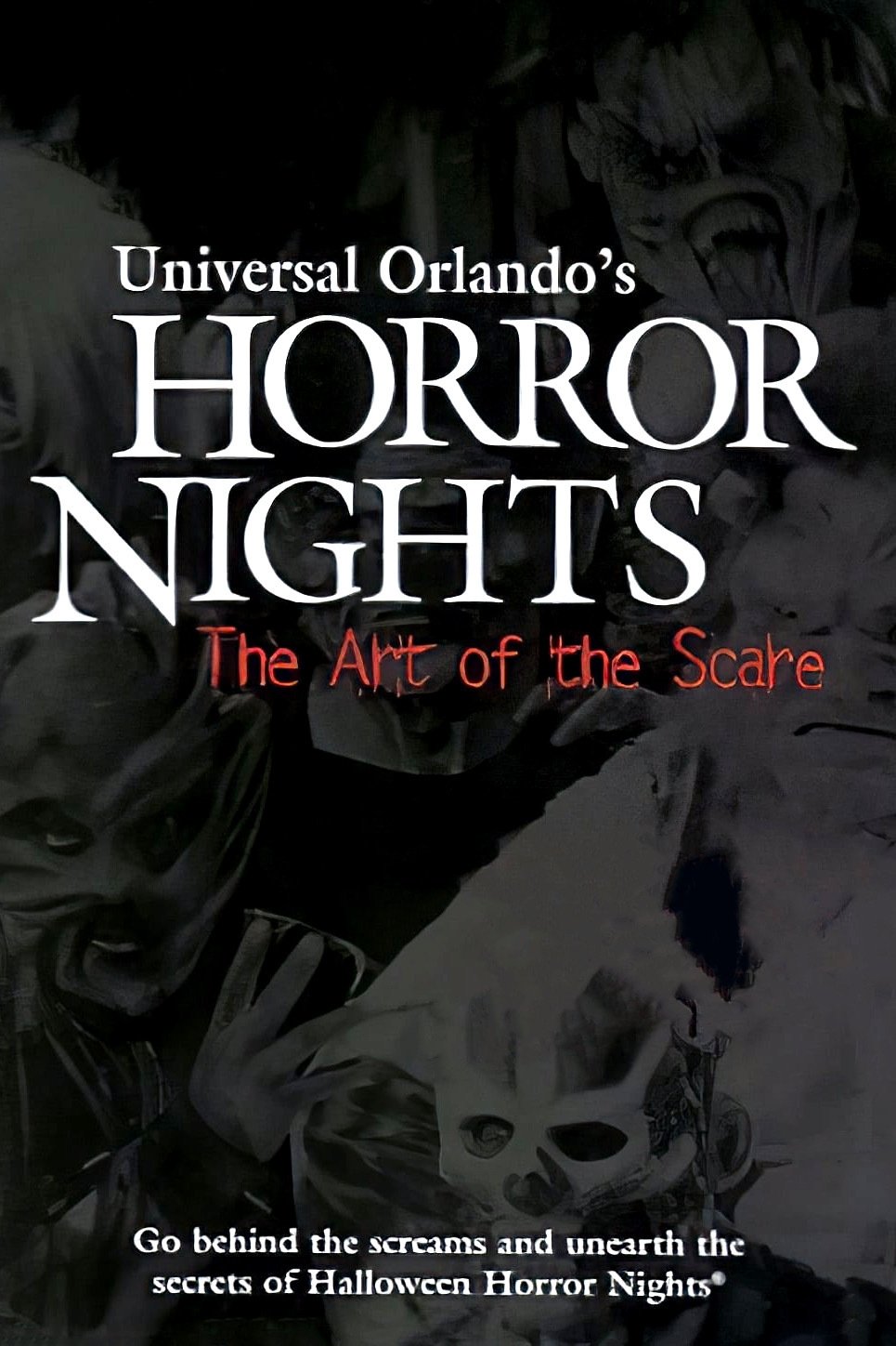Universal Orlando's Horror Nights: The Art of the Scare