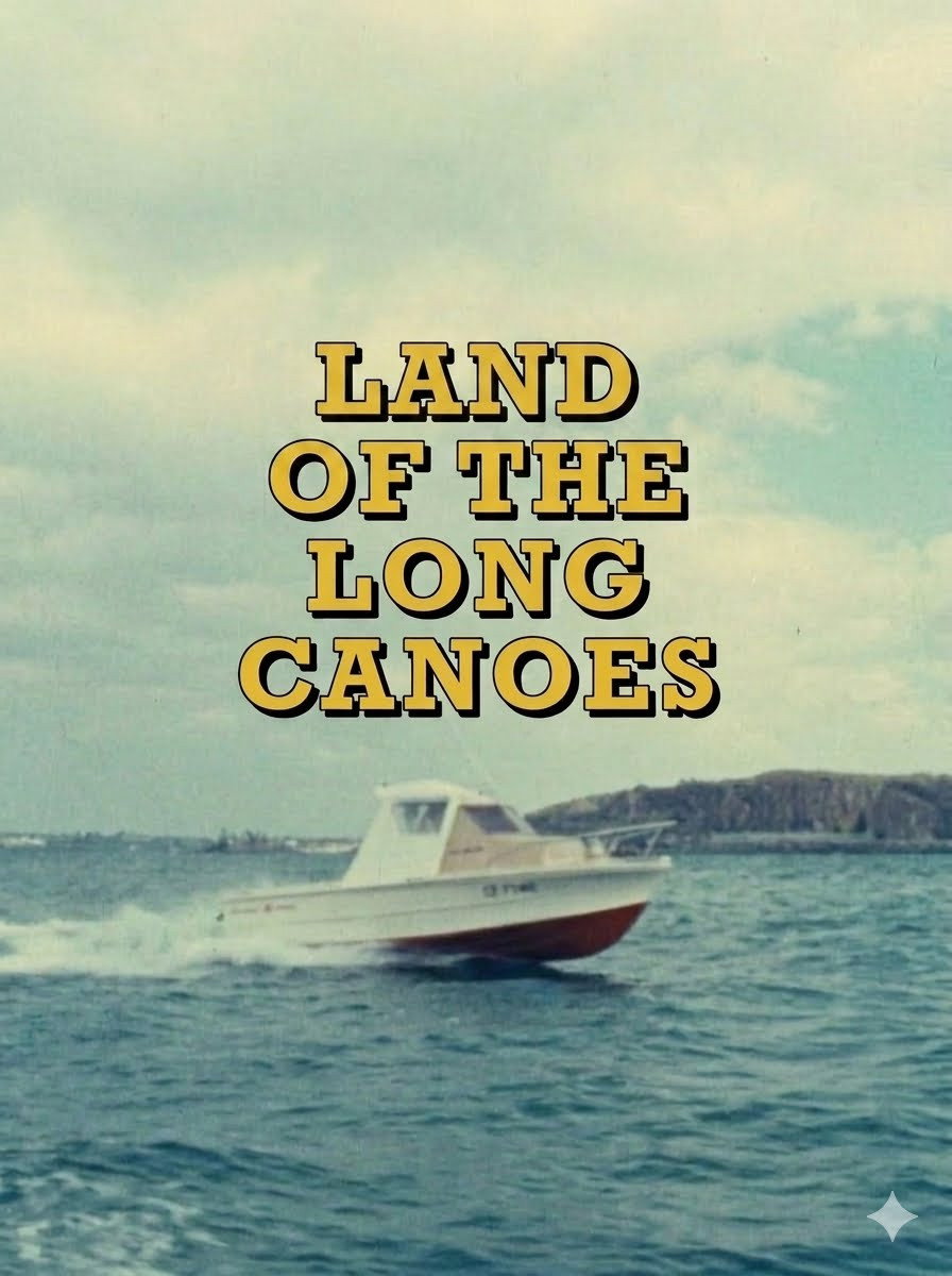 Land Of The Long Canoes Poster