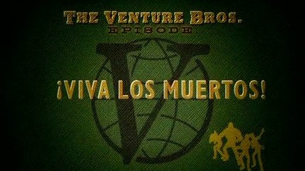 The Venture Bros. Season 2 Episode 11