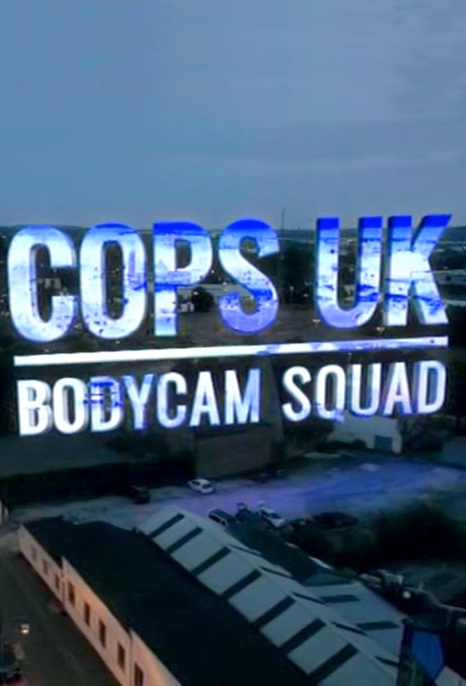Cops UK: Bodycam Squad Poster