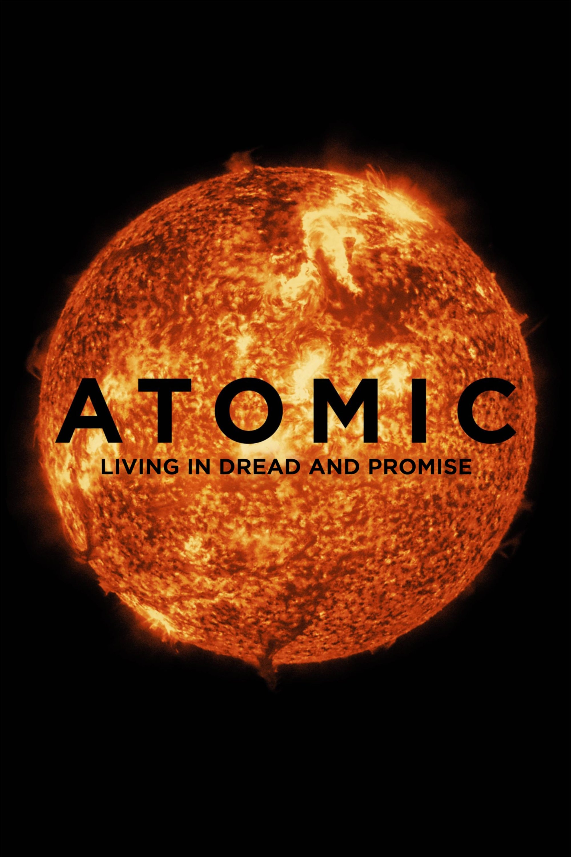 Atomic: Living in Dread and Promise