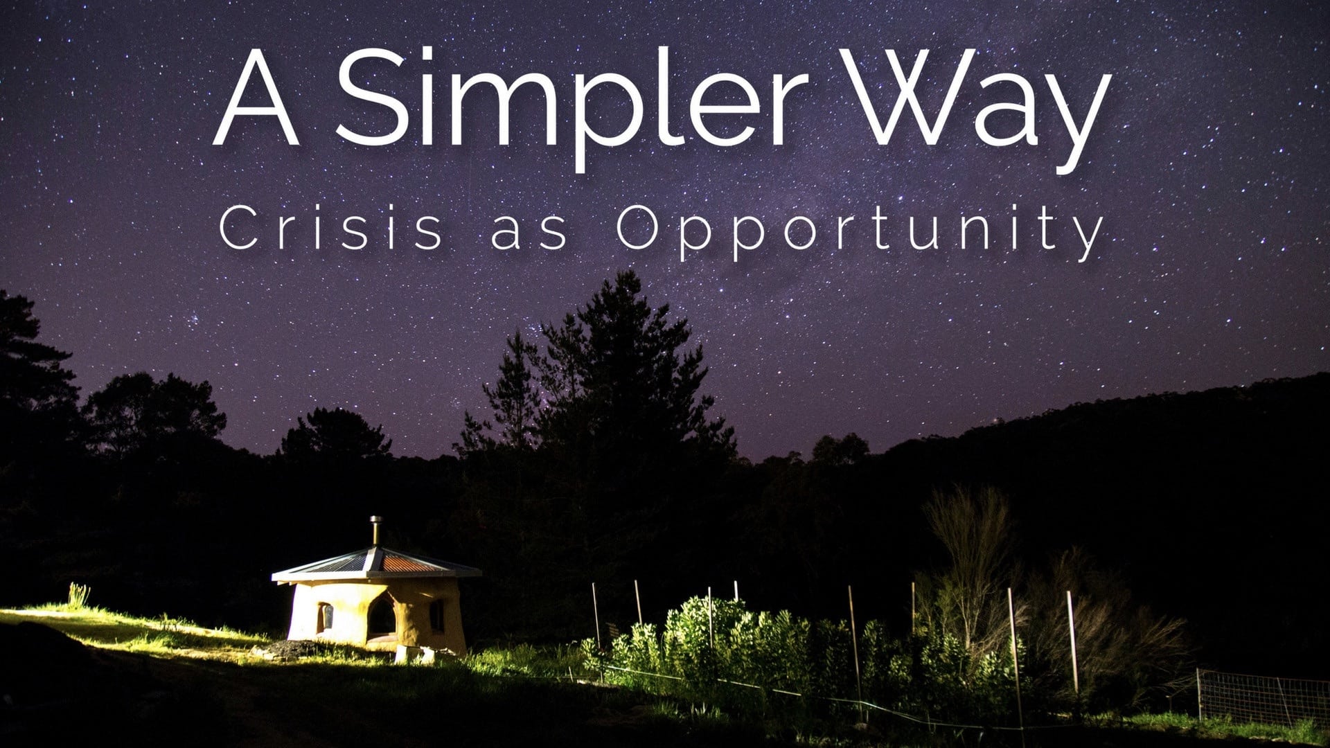 A Simpler Way: Crisis as Opportunity (2016)