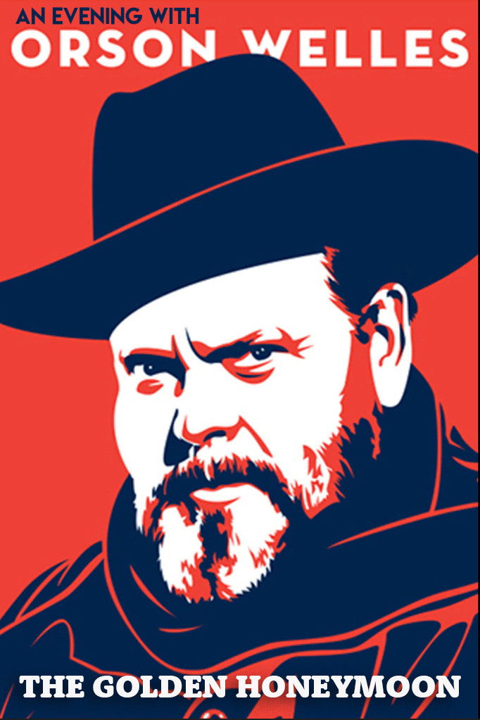 Plakat, der markedsfører An Evening with Orson Welles: The Golden Honeymoon