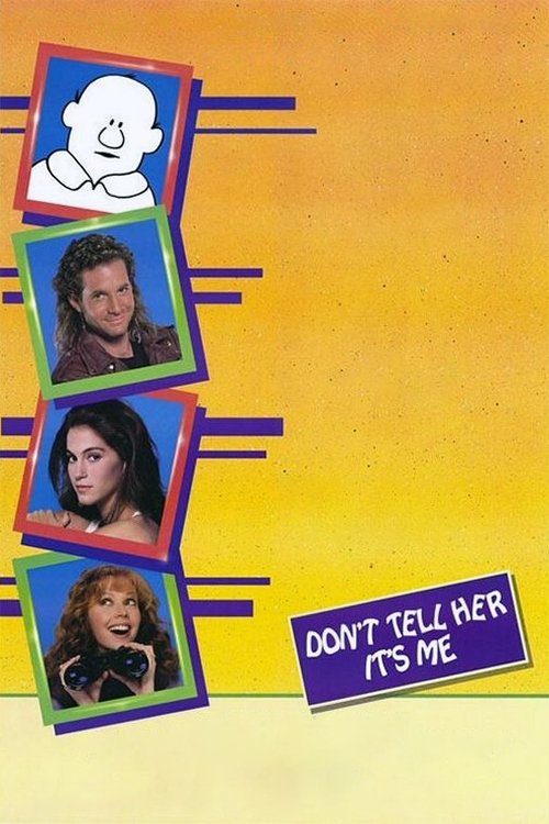 Don't Tell Her It's Me