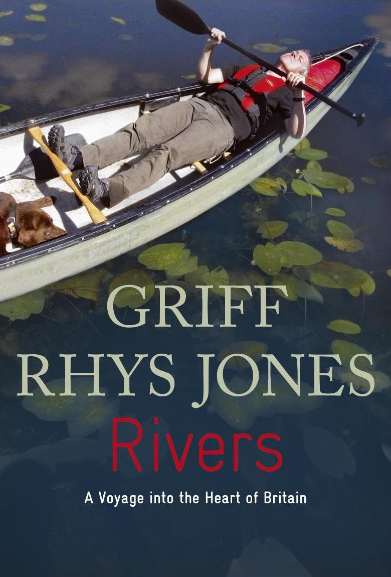 Rivers with Griff Rhys Jones TV Shows About Great Britain