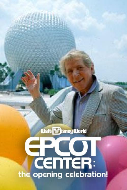EPCOT Center: The Opening Celebration