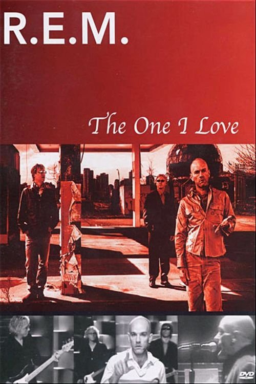 R.E.M. The One I Love (2005) Posters — The Movie Database (TMDB)