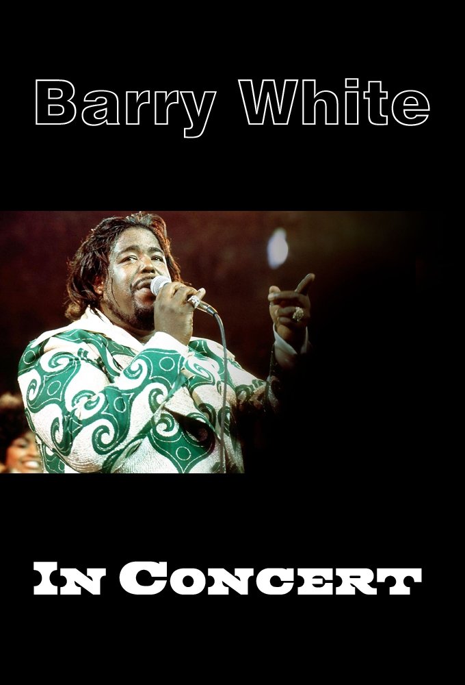 Barry White in Concert Barry White in Concert