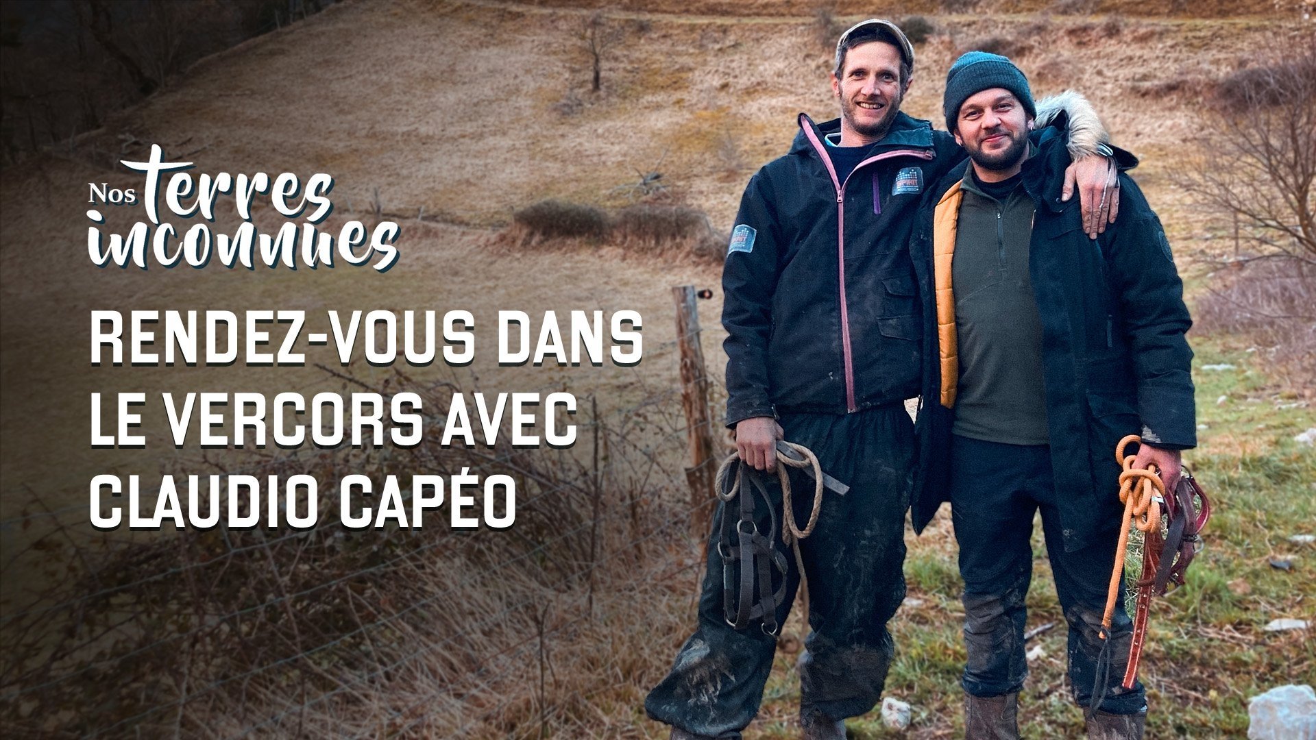 Nos terres inconnues - Rendez-vous dans le Vercors avec Claudio Capéo
