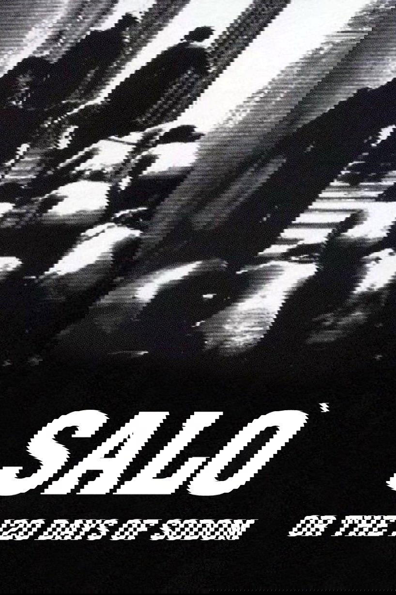 Salò, or the 120 Days of Sodom