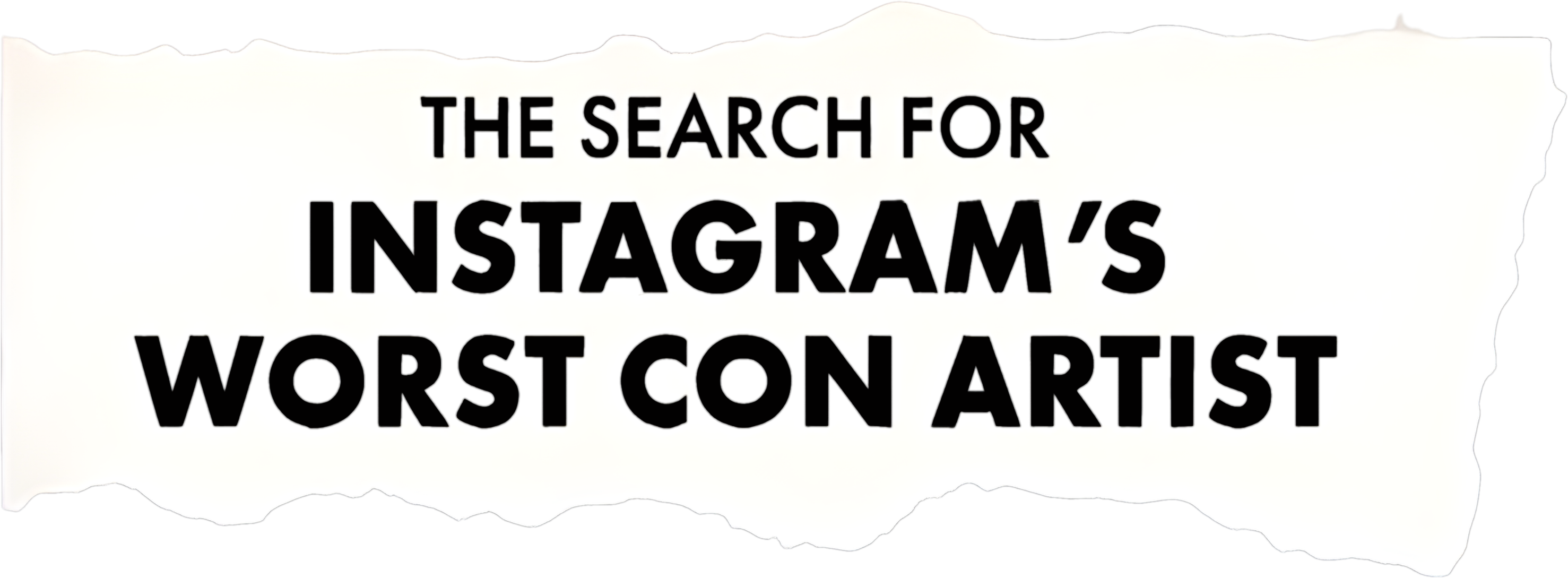 The Search for Instagram's Worst Con Artist Logo