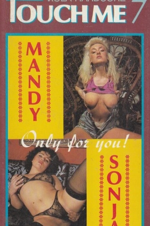 Touch Me 7: Only for You! Touch Me 7: Only for You!