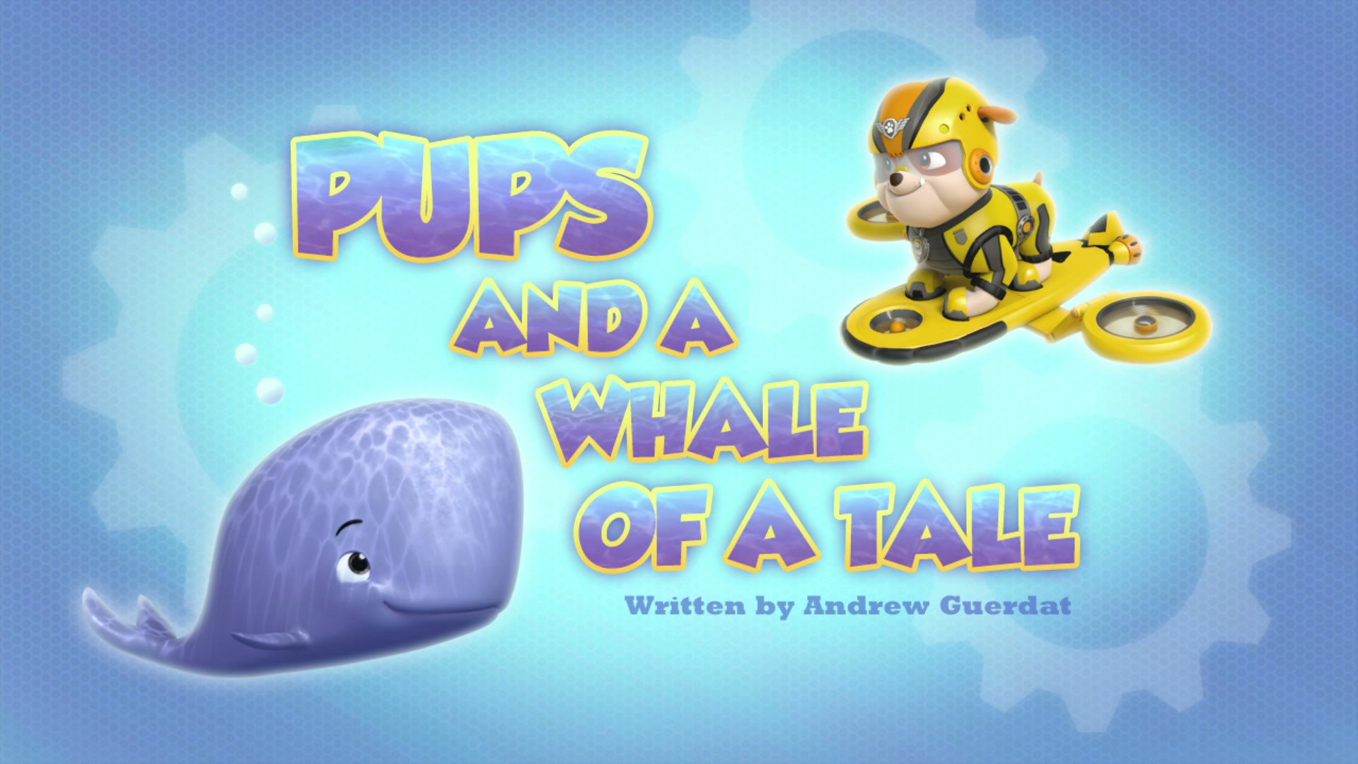 PAW Patrol Season 3 :Episode 43  Pups and a Whale of a Tale