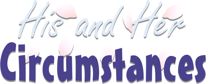 His and Her Circumstances