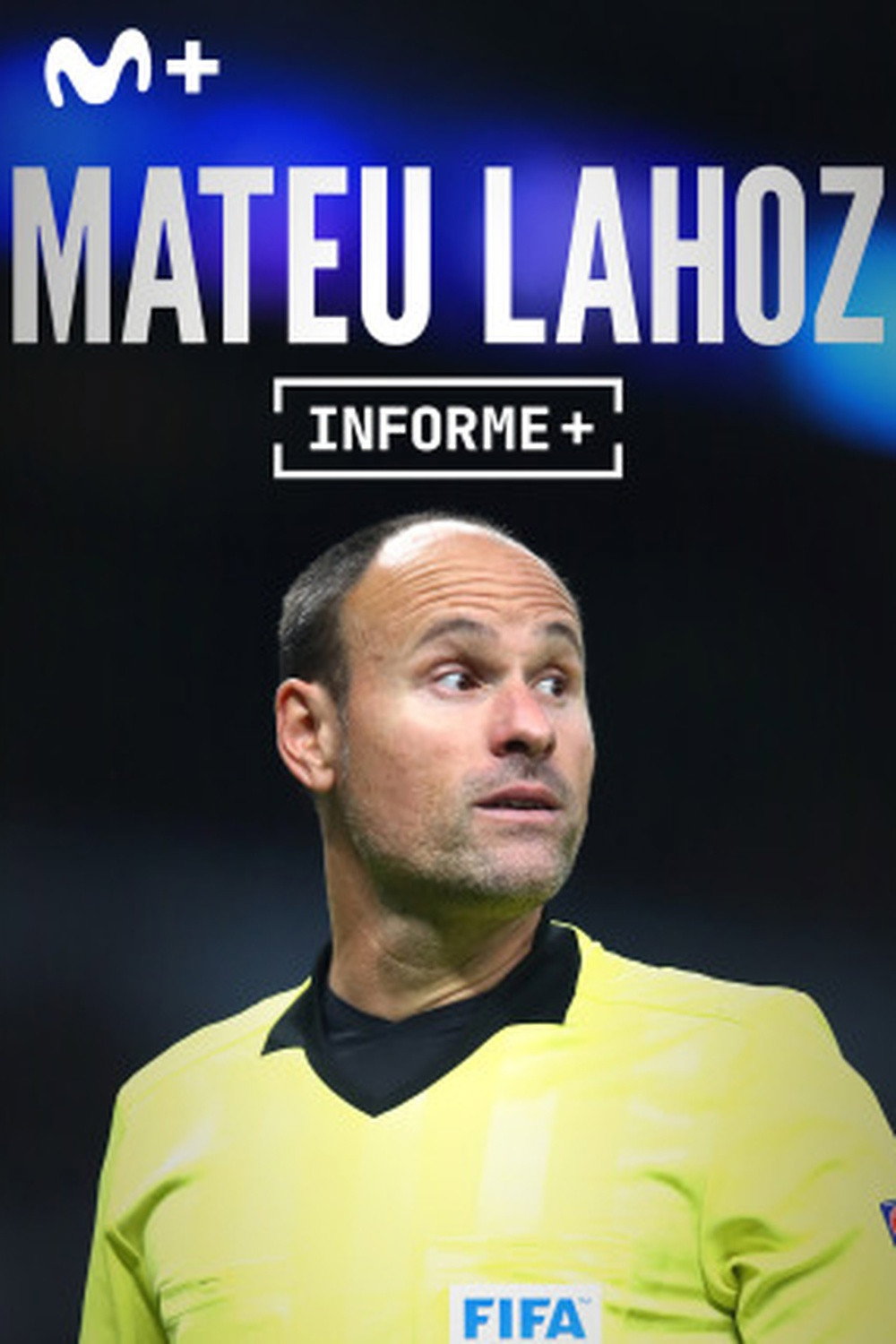 Informe Plus+. Mateu Lahoz, detrás del árbitro Poster