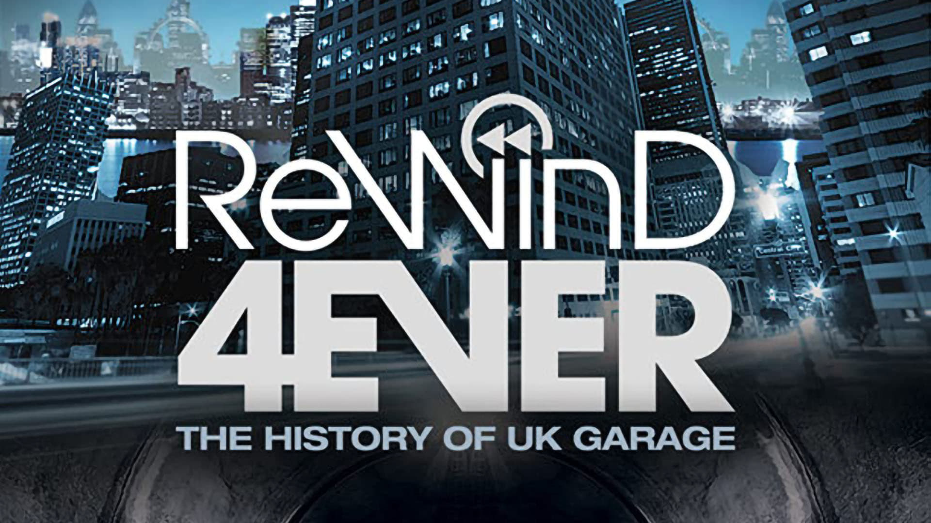 Rewind 4Ever: The History of UK Garage (2013)