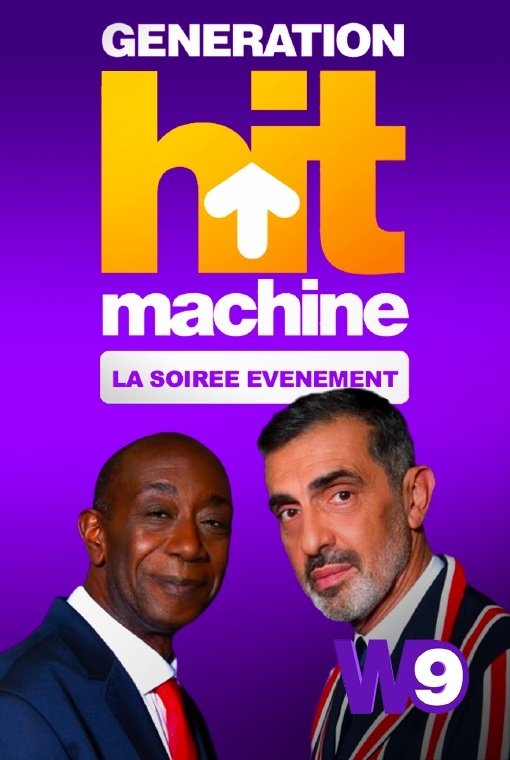 Génération Hit Machine : la soirée évènement Génération Hit Machine : la soirée évènement