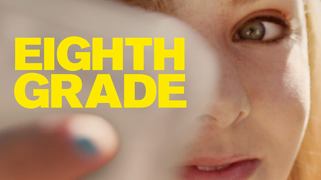 Eighth Grade (2018)