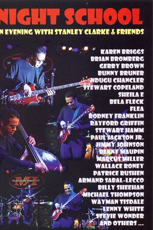 Night School: An Evening with Stanley Clarke & Friends