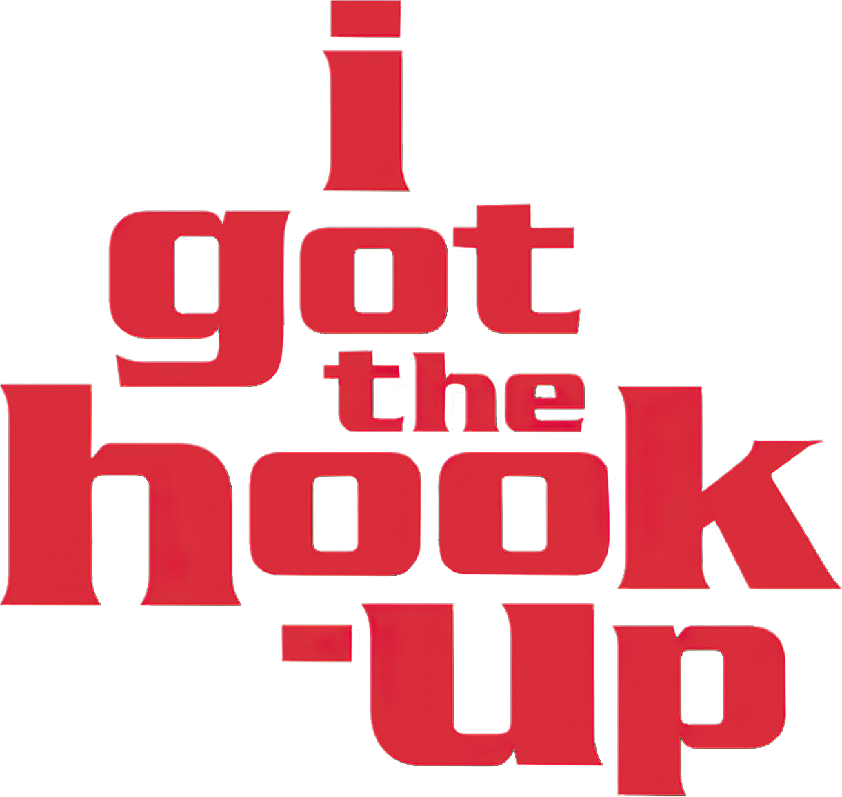 I Got the Hook-Up