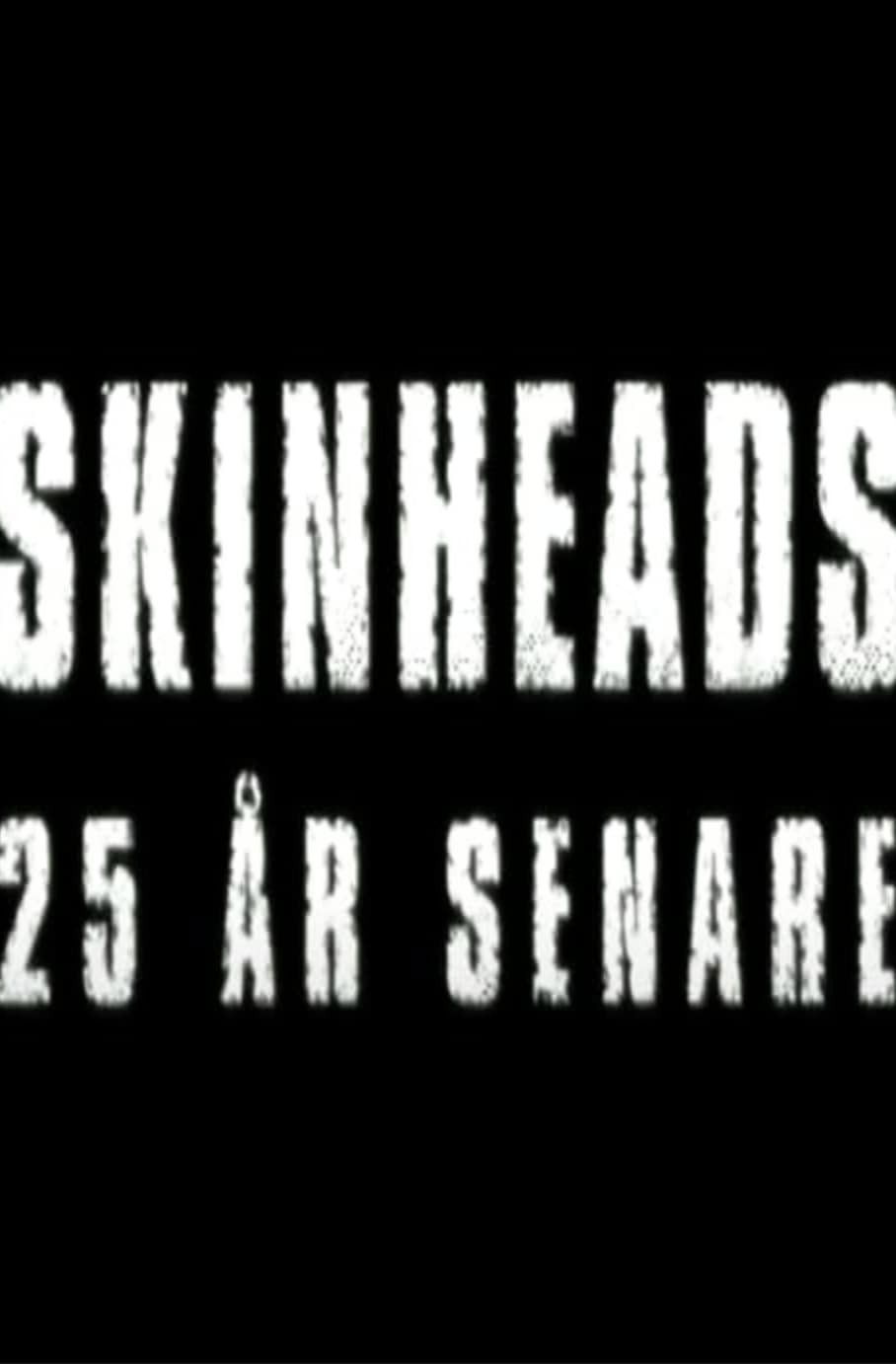Skinheads - 25 år senare
