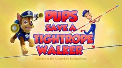 Episode 2 - I cuccioli salvano un funambolo