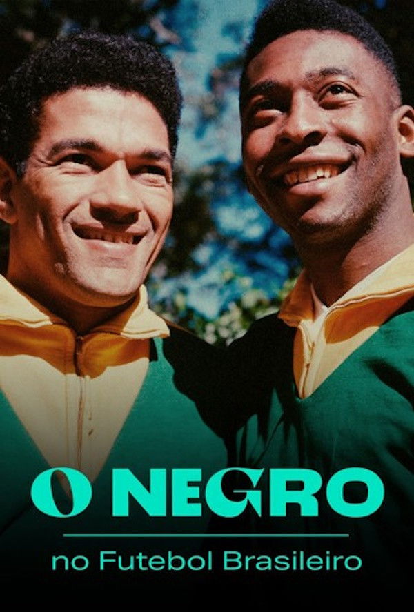 O Negro no Futebol Brasileiro Poster