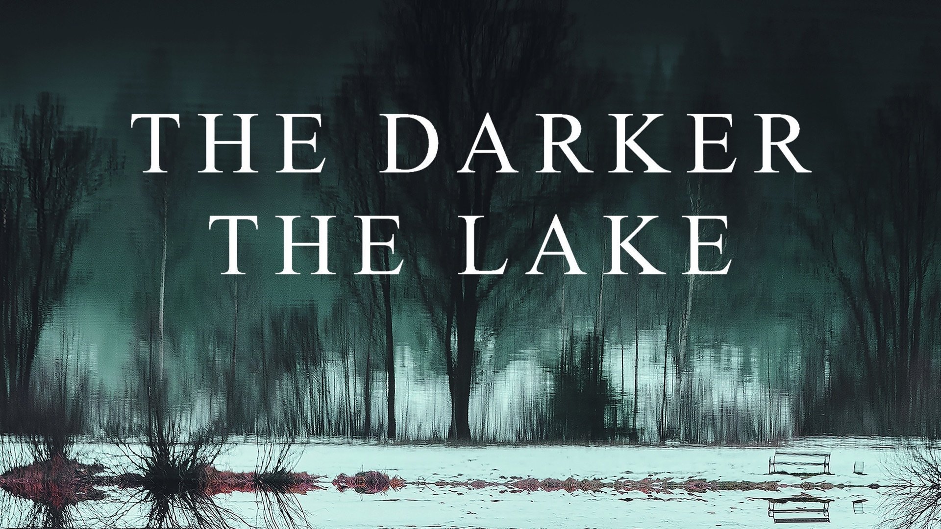 The Darker the Lake (2022)