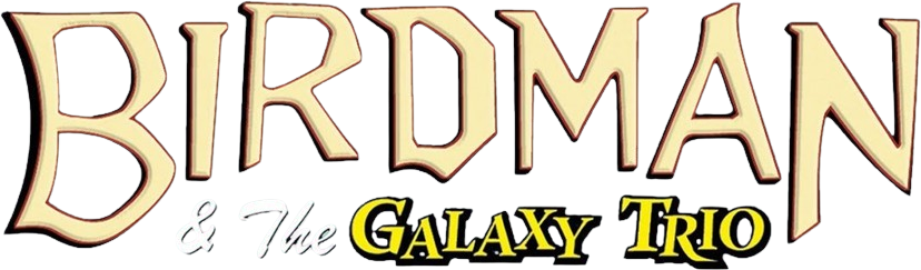 Birdman and the Galaxy Trio