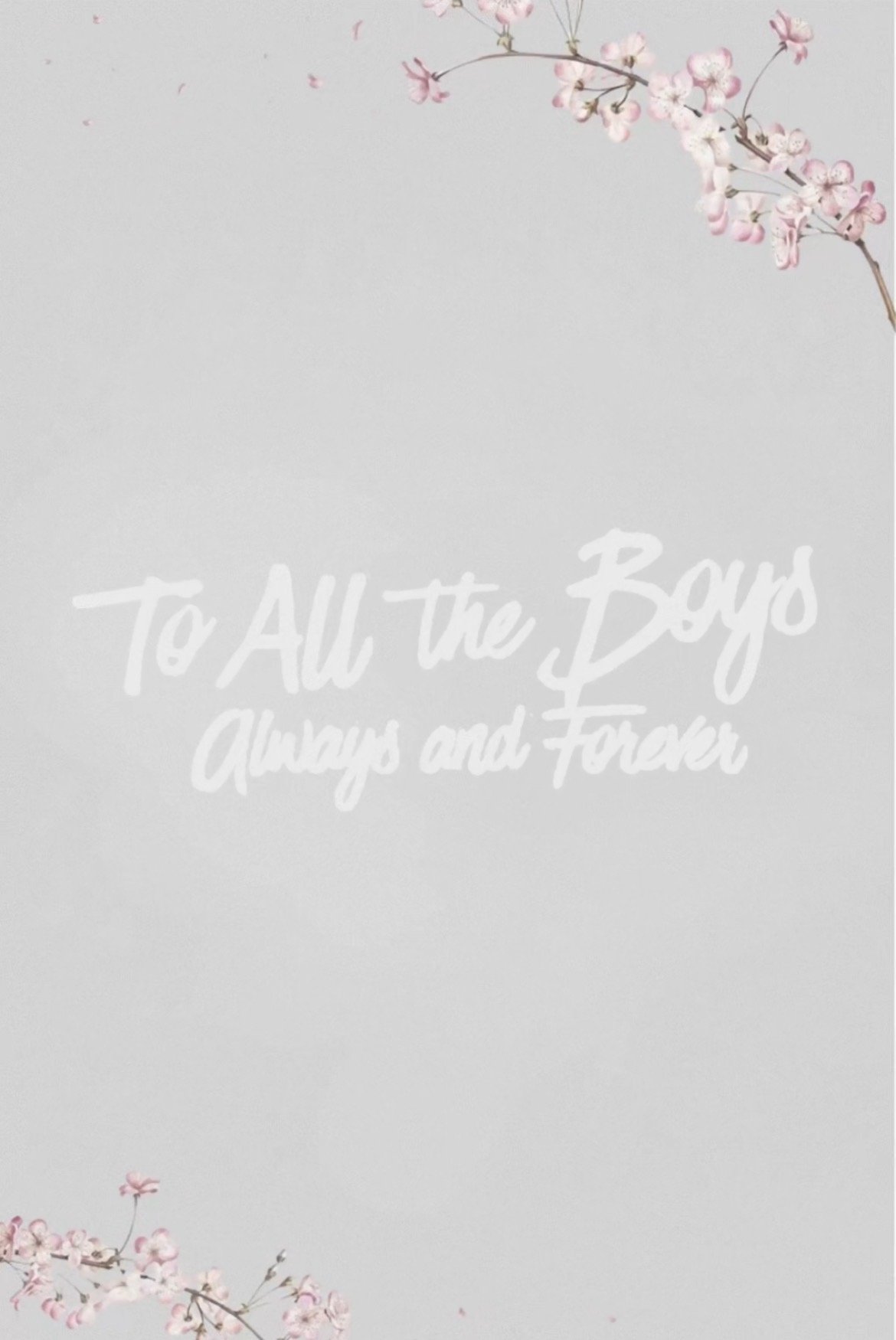To All the Boys: Always and Forever