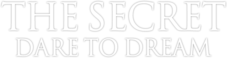 The Secret: Dare to Dream