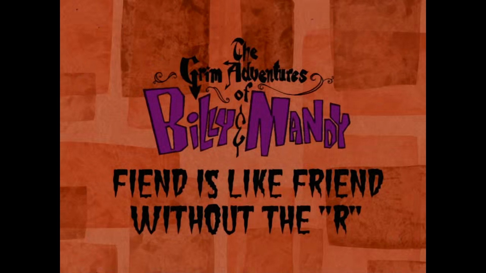 Las macabras aventuras de Billy y Mandy 1x3