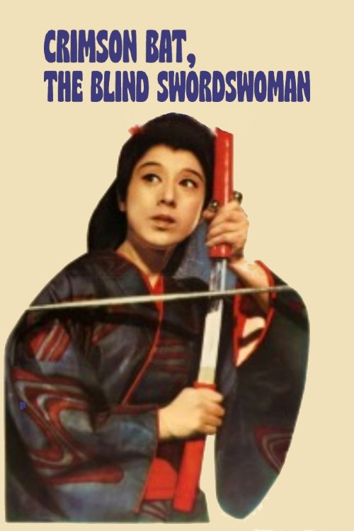 Crimson Bat, the Blind Swordswoman