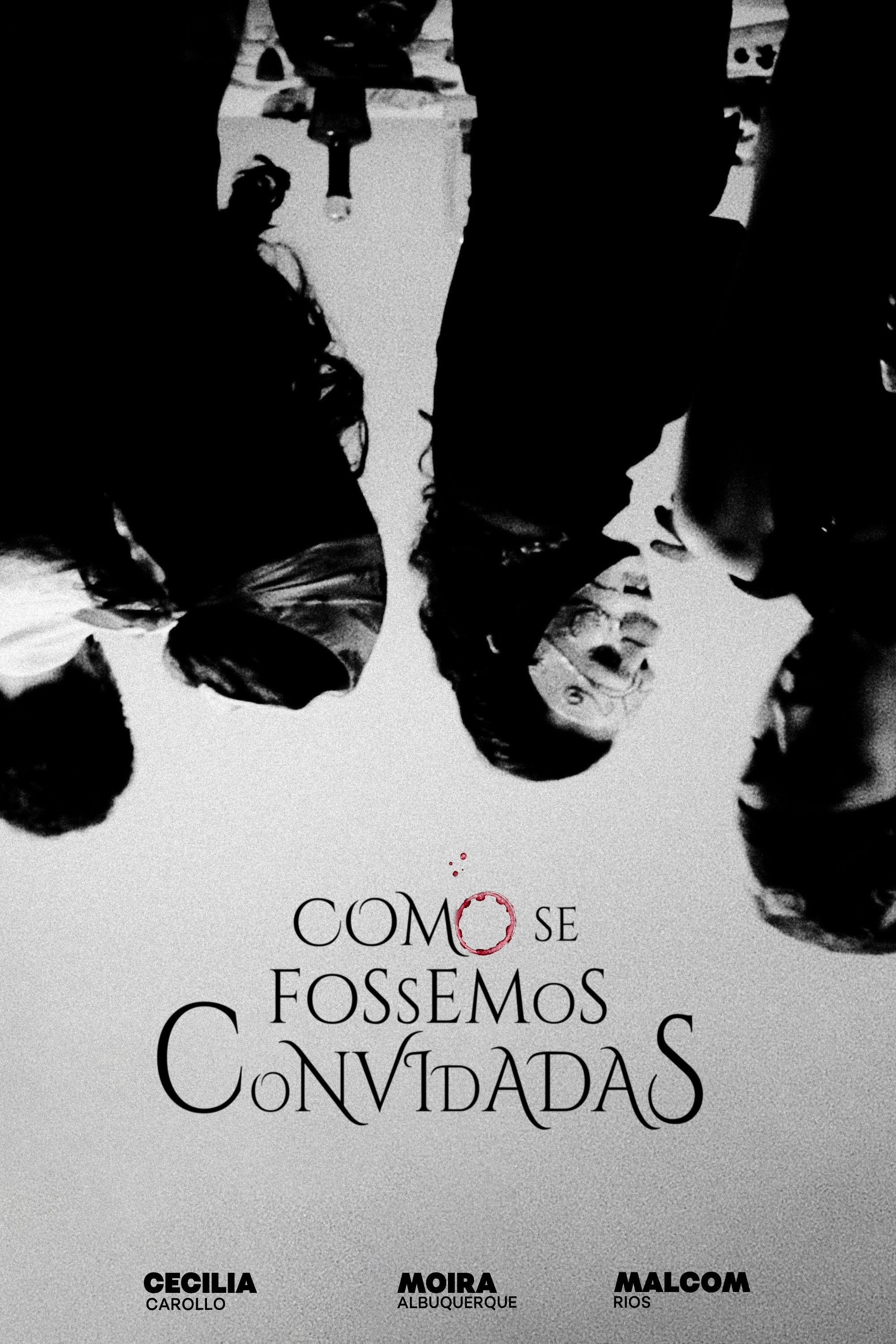 Como se fôssemos convidadas