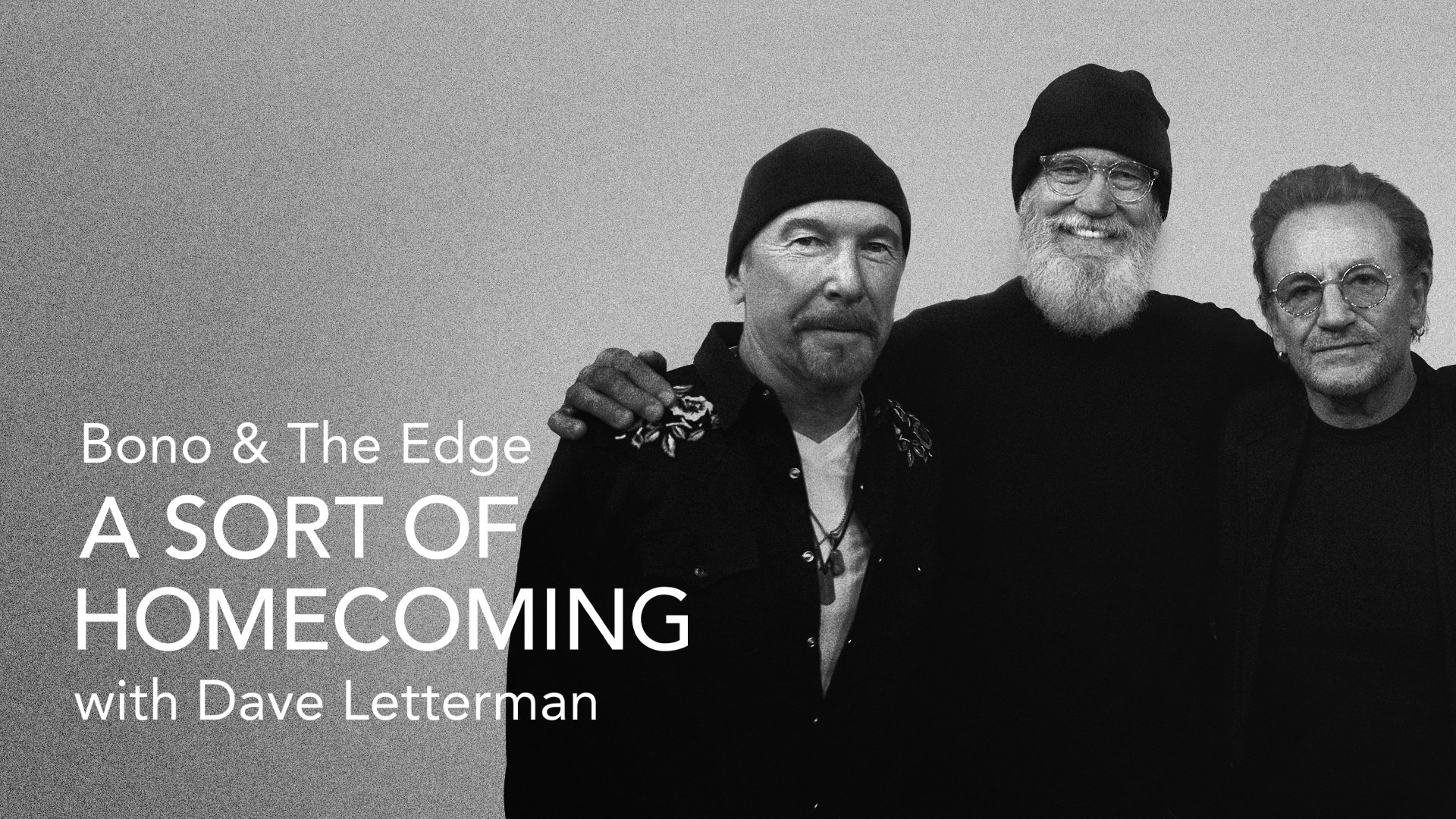 Bono & The Edge: A Sort of Homecoming with Dave Letterman (2023)