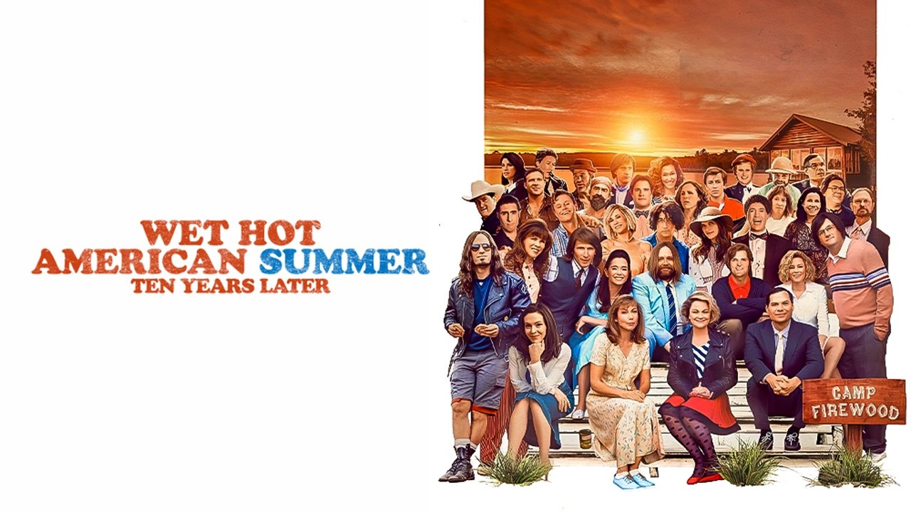 Wet Hot American Summer: Ten Years Later