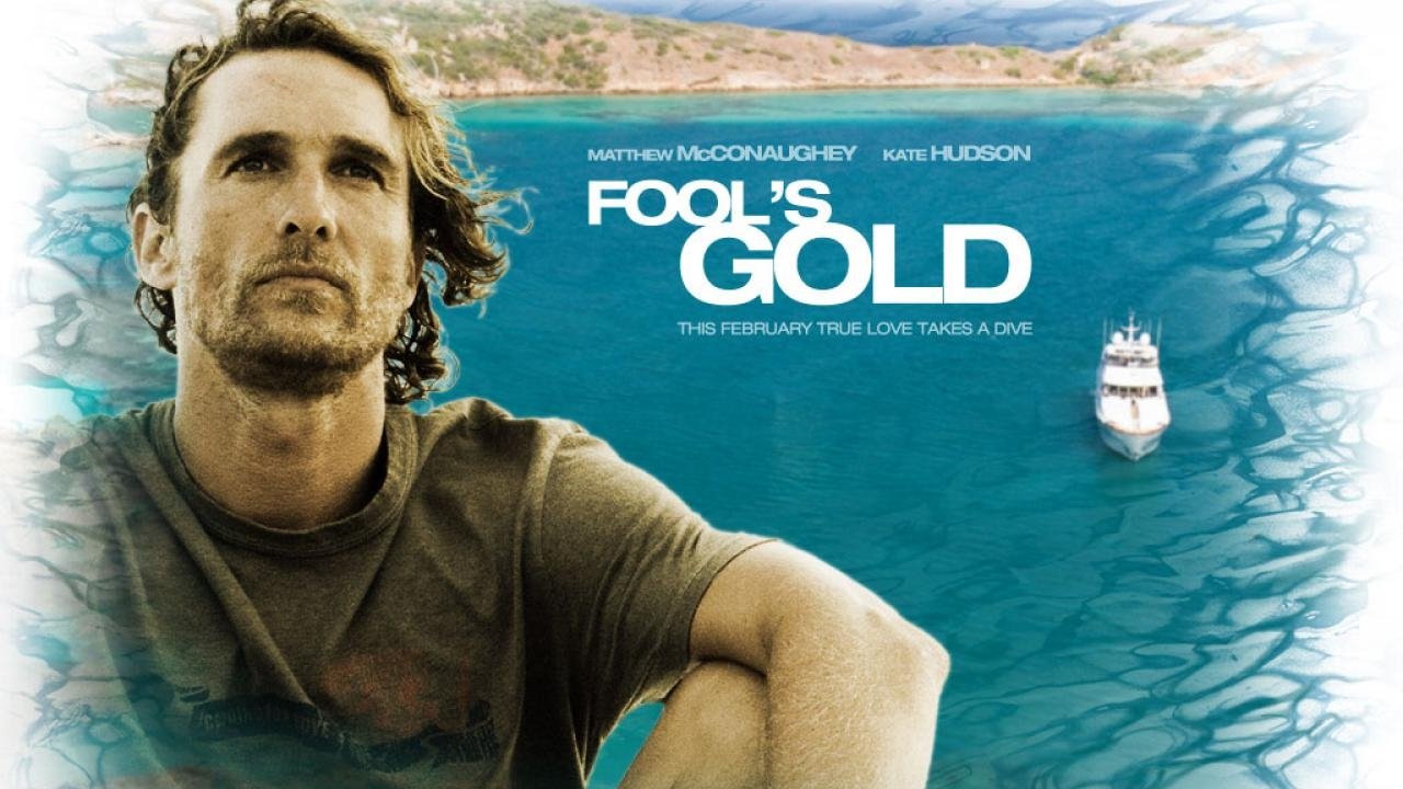 Fool's Gold (2008) AZ Movies
