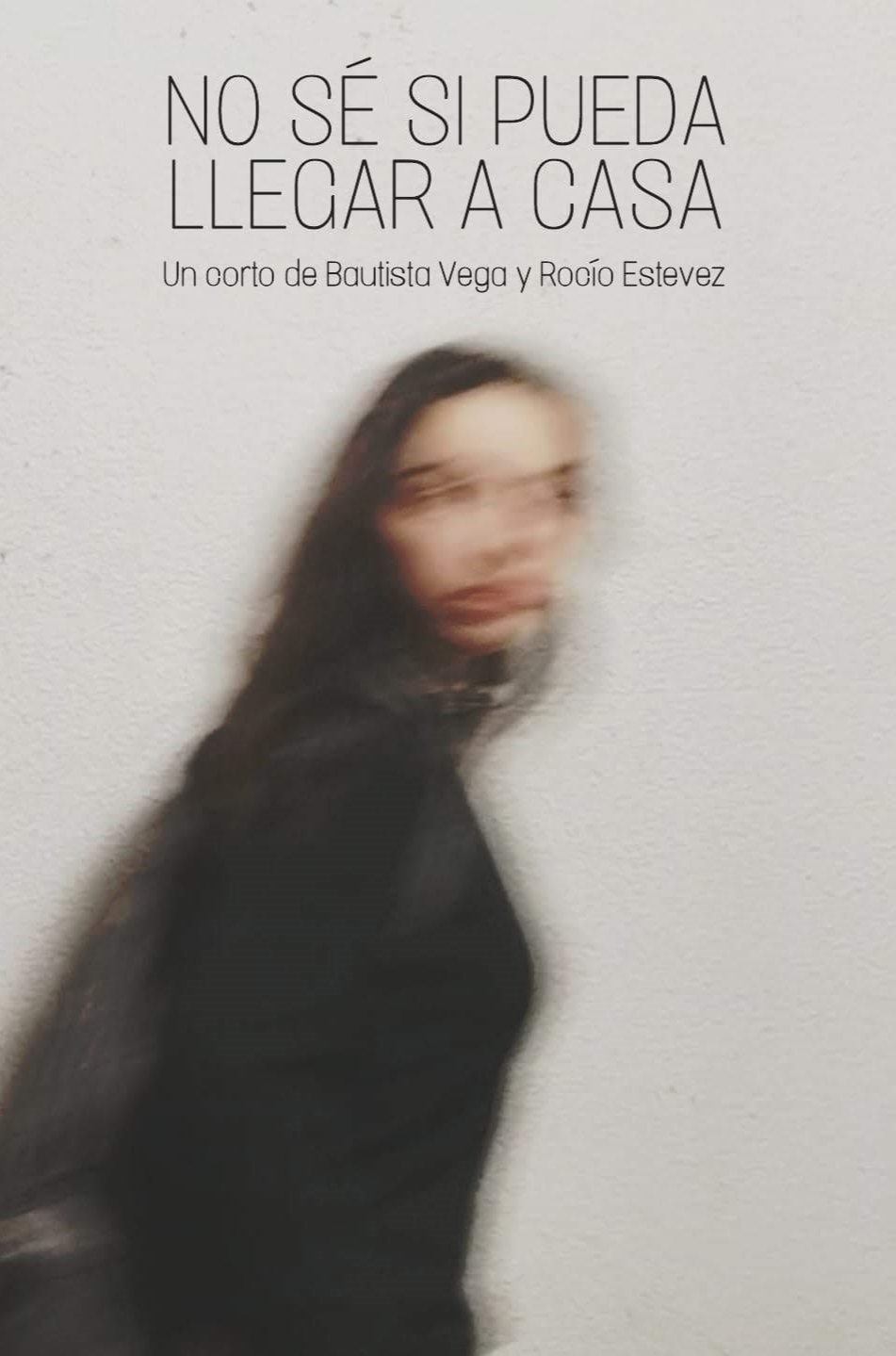 No sé si pueda llegar a casa No sé si pueda llegar a casa