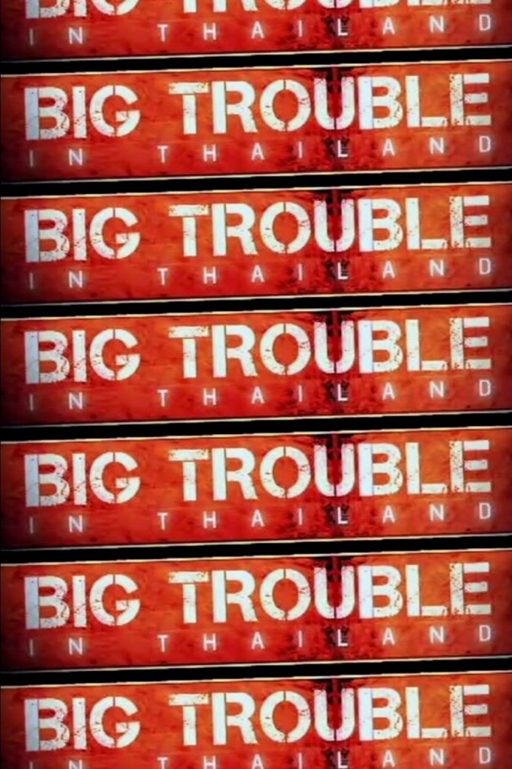 Big Trouble In Thailand