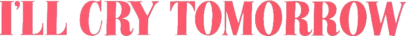 I'll Cry Tomorrow Logo